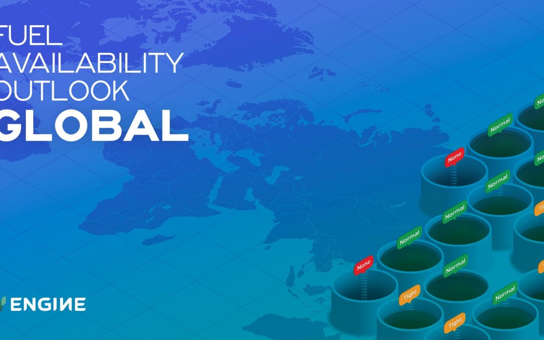 ENGINE: Global Fuel Availability Outlook