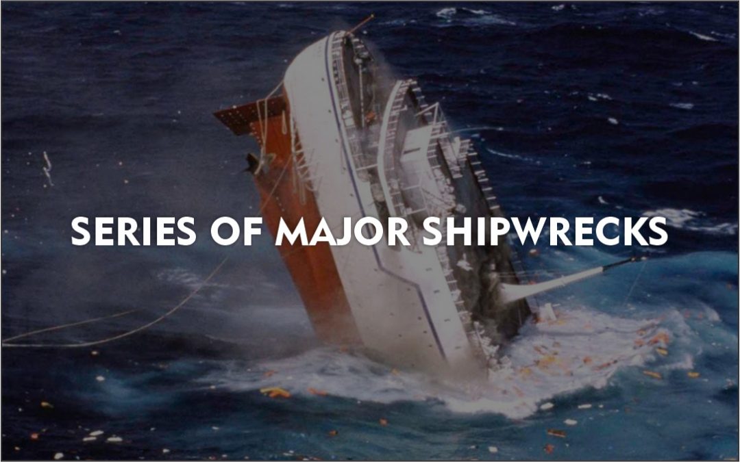The Series Of Major Shipwrecks