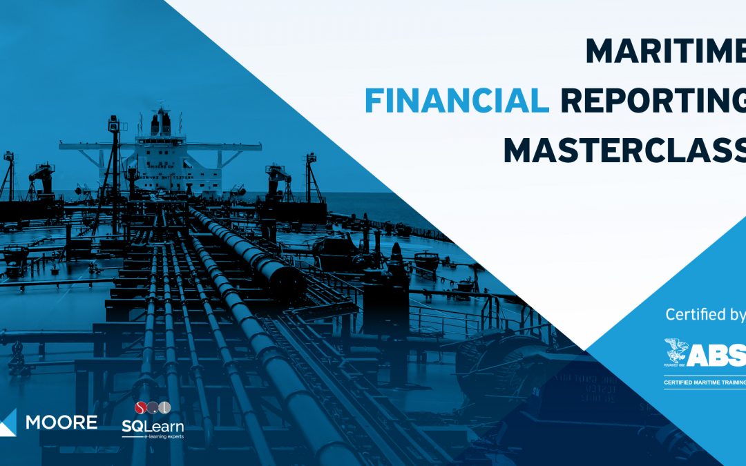 SQLearn & Moore Greece Combine Their Areas Of Expertise And Introduce The Maritime Financial Reporting Masterclass