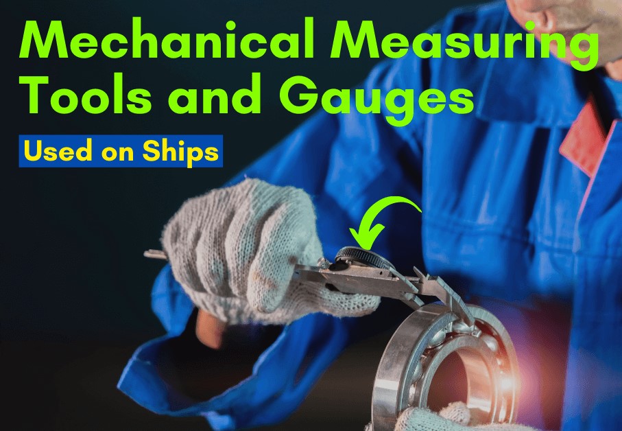 Different Types of Mechanical Measuring Tools and Gauges Used on Ships